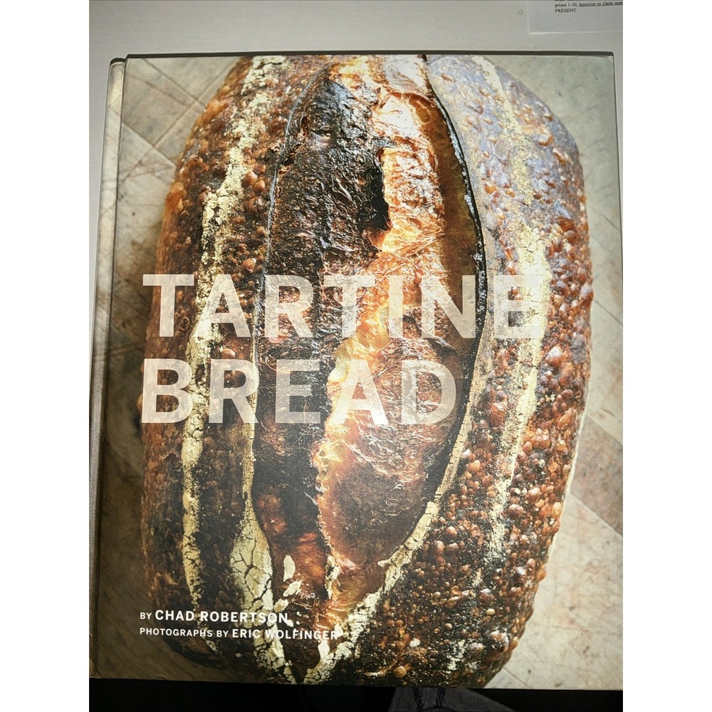 Tartine Bread by Chad Robertson (2010, Hardcover)